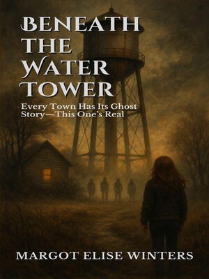 cover image of Beneath the Water Tower